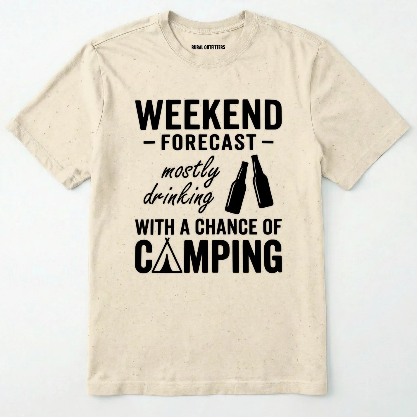 Natural t-shirt with white text 'weekend forecast mostly drinking with a chance of camping' on a white background