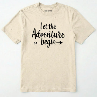 Natural let the adventure begin shirt with an inspirational quote design on a white background