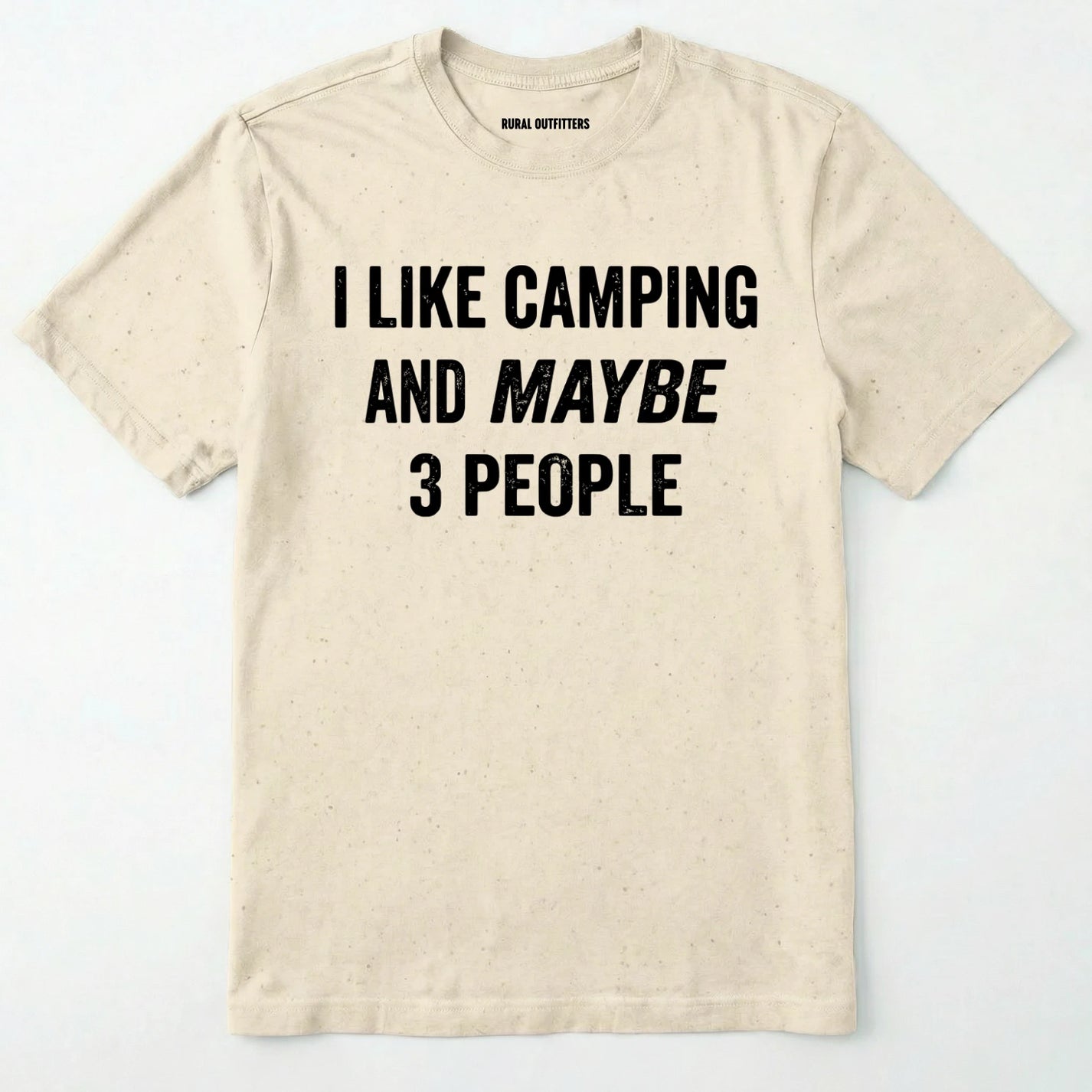 Natural I LIKE CAMPING AND MAYBE 3 PEOPLE t-shirt on a white background